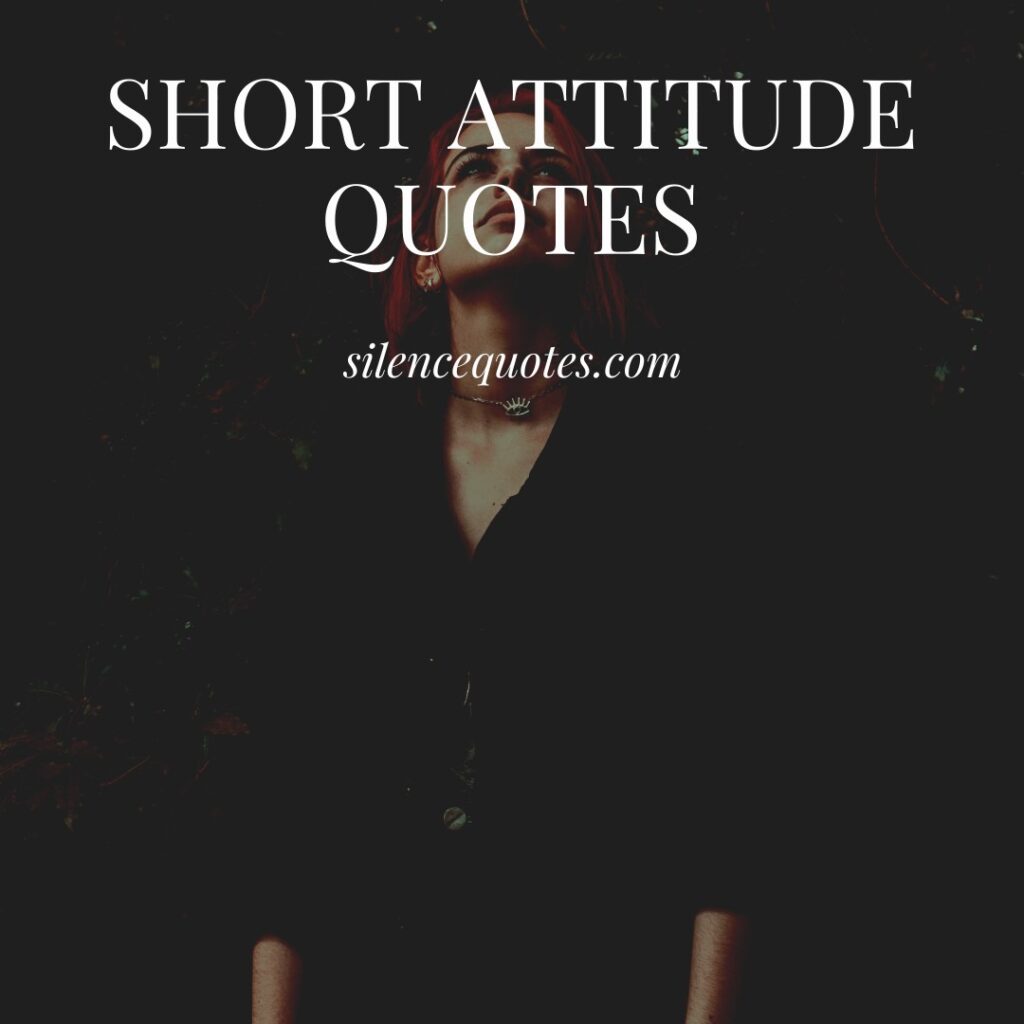 short attitude quotes